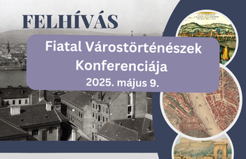 Felhívás a Fiatal Várostörténészek Konferenciájára