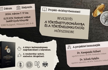 Projekt- és könyvbemutató a történettudományi kutatás módszereiről